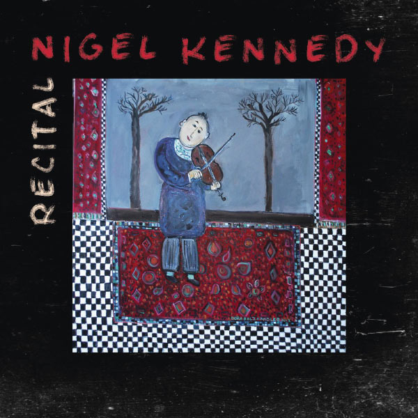 Nigel Kennedy Recital 1